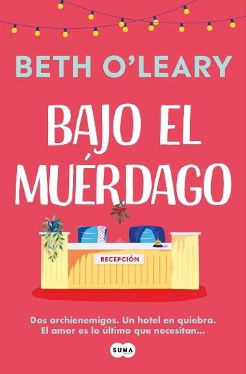 BAJO EL MUÉRDAGO | 9788491298977 | O'LEARY, BETH | Llibreria Aqualata | Comprar llibres en català i castellà online | Comprar llibres Igualada