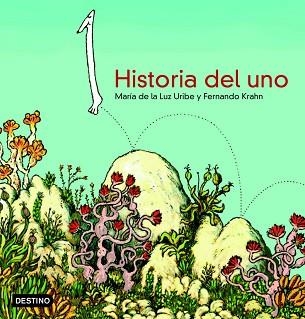 HISTORIA DEL UNO | 9788408057666 | KRAHN, FERNANDO / DE LA LUZ URIBE, MARIA | Llibreria Aqualata | Comprar llibres en català i castellà online | Comprar llibres Igualada