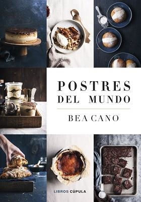 POSTRES DEL MUNDO | 9788448041908 | CANO, BEA | Llibreria Aqualata | Comprar libros en catalán y castellano online | Comprar libros Igualada