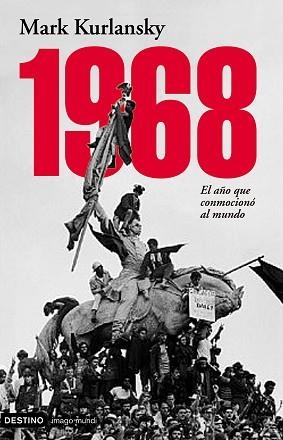 1968, EL AÑO QUE CONMOCIONO AL MUNDO (IMAGO MUNDI 69) | 9788423337064 | KURLANSKY, MARK | Llibreria Aqualata | Comprar llibres en català i castellà online | Comprar llibres Igualada