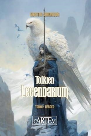 TOLKIEN LEGENDARIUM. TOMO 1: HÉROES | 9788412793765 | SIMONSON, MARTIN | Llibreria Aqualata | Comprar llibres en català i castellà online | Comprar llibres Igualada