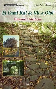 CAMI RAL DE VIC A OLOT, EL ITINERARI I HISTORIES | 9788492811588 | ROVIRO ALEMANY, XAVIER | Llibreria Aqualata | Comprar llibres en català i castellà online | Comprar llibres Igualada