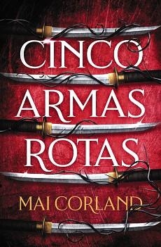 CINCO ARMAS ROTAS | 9788419988324 | CORLAND, MAI | Llibreria Aqualata | Comprar llibres en català i castellà online | Comprar llibres Igualada