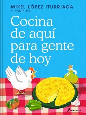 COCINA DE AQUÍ PARA GENTE DE HOY | 9788419851505 | LÓPEZ ITURRIAGA (EL COMIDISTA), MIKEL | Llibreria Aqualata | Comprar llibres en català i castellà online | Comprar llibres Igualada