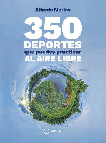 350 DEPORTES QUE PUEDES PRACTICAR AL AIRE LIBRE | 9788408276739 | MERINO, ALFREDO | Llibreria Aqualata | Comprar llibres en català i castellà online | Comprar llibres Igualada