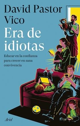 ERA DE IDIOTAS | 9788434437975 | PASTOR VICO, DAVID | Llibreria Aqualata | Comprar libros en catalán y castellano online | Comprar libros Igualada