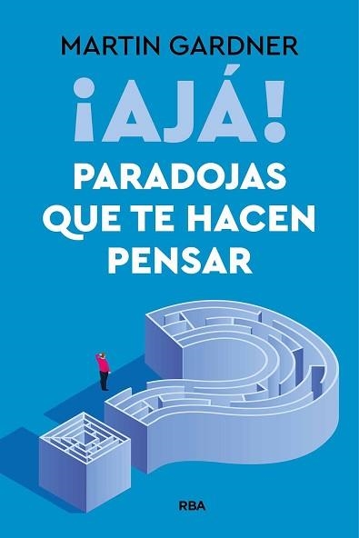 AJÁ! PARADOJAS QUE TE HACEN PENSAR | 9788411328371 | GARDNER, MARTIN | Llibreria Aqualata | Comprar libros en catalán y castellano online | Comprar libros Igualada