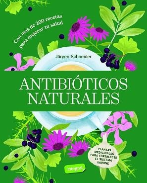 ANTIBIÓTICOS NATURALES | 9788491872870 | SCHNEIDER, JÜRGEN | Llibreria Aqualata | Comprar llibres en català i castellà online | Comprar llibres Igualada