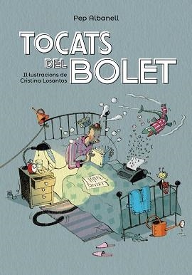 TOCATS DEL BOLET | 9788448945916 | ALBANELL, PEP | Llibreria Aqualata | Comprar llibres en català i castellà online | Comprar llibres Igualada