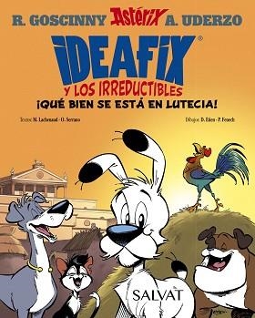 IDEAFIX Y LOS IRREDUCTIBLES 3. ¡QUÉ BIEN SE ESTÁ EN LUTECIA! | 9788469641729 | GOSCINNY, RENÉ/SERRANO, OLIVIER/LACHENAUD, MARINE | Llibreria Aqualata | Comprar llibres en català i castellà online | Comprar llibres Igualada