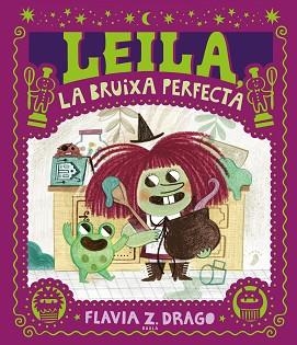 LEILA, LA BRUIXA PERFECTA | 9788447953424 | DRAGO, FLAVIA Z. | Llibreria Aqualata | Comprar llibres en català i castellà online | Comprar llibres Igualada