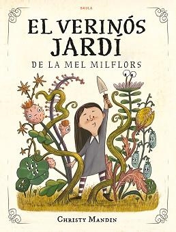 VERINÓS JARDÍ DE LA MEL MILFLORS, EL | 9788447953561 | MANDIN, CHRISTY | Llibreria Aqualata | Comprar llibres en català i castellà online | Comprar llibres Igualada