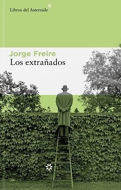 EXTRAÑADOS, LOS | 9788410178168 | FREIRE GUTIÉRREZ, JORGE | Llibreria Aqualata | Comprar libros en catalán y castellano online | Comprar libros Igualada