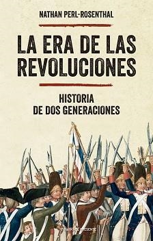 ERA DE LAS REVOLUCIONES, LA | 9788412791594 | PERL-ROSENTHAL, NATHAN | Llibreria Aqualata | Comprar llibres en català i castellà online | Comprar llibres Igualada