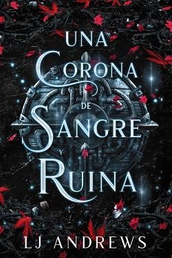 UNA CORONA DE SANGRE Y RUINA | 9788419988409 | ANDREWS, LJ | Llibreria Aqualata | Comprar llibres en català i castellà online | Comprar llibres Igualada