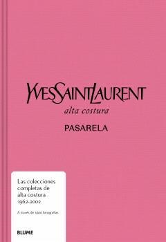 PASARELA. YVES SAINT LAURENT | 9788410048645 | AA.VV. | Llibreria Aqualata | Comprar llibres en català i castellà online | Comprar llibres Igualada