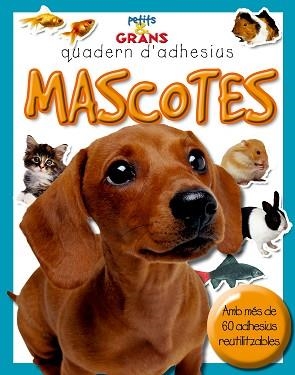 MASCOTES, QUADERN D'ADHESIUS (PETIS & GRANS) | 9788478649235 | Llibreria Aqualata | Comprar llibres en català i castellà online | Comprar llibres Igualada