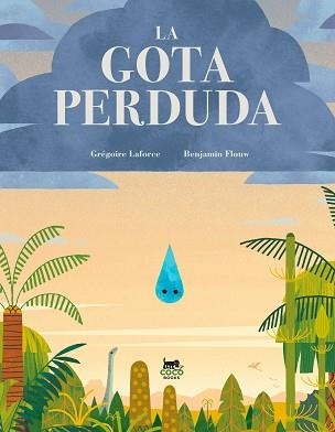 GOTA PERDUDA, LA | 9788412730029 | LAFORCE, GRÉGOIRE | Llibreria Aqualata | Comprar llibres en català i castellà online | Comprar llibres Igualada