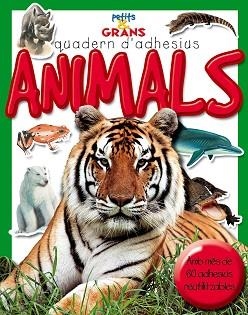 ANIMALS, QUADERNS D'ADHESIUS (PETIT & GRANS) | 9788478649259 | Llibreria Aqualata | Comprar llibres en català i castellà online | Comprar llibres Igualada