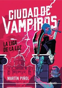 CIUDAD DE VAMPIROS 2. LA LIGA DE LA LUZ | 9788419478801 | PIÑOL, MARTÍN | Llibreria Aqualata | Comprar llibres en català i castellà online | Comprar llibres Igualada