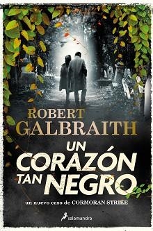 UN CORAZÓN TAN NEGRO (CORMORAN STRIKE 6) | 9788419346094 | GALBRAITH, ROBERT | Llibreria Aqualata | Comprar llibres en català i castellà online | Comprar llibres Igualada