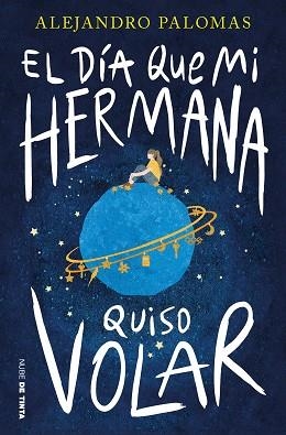 DÍA QUE MI HERMANA QUISO VOLAR, EL | 9788419514011 | PALOMAS, ALEJANDRO | Llibreria Aqualata | Comprar llibres en català i castellà online | Comprar llibres Igualada