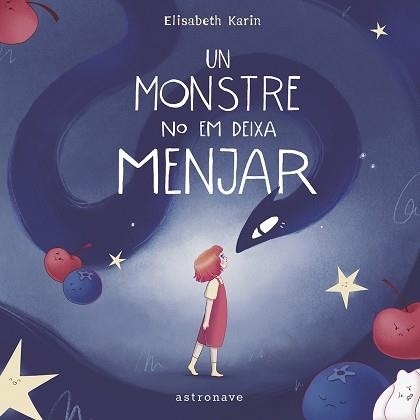 UN MONSTRE NO EM DEIXA MENJAR | 9788467971460 | ELISABETH KARIN | Llibreria Aqualata | Comprar llibres en català i castellà online | Comprar llibres Igualada