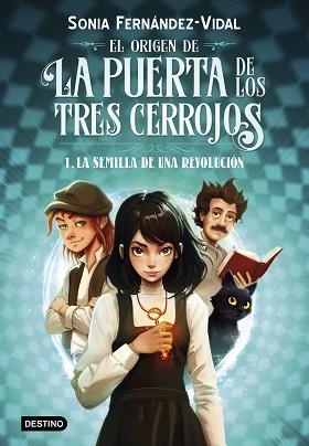 ORIGEN DE LA PUERTA DE LOS TRES CERROJOS 1, EL. LA SEMILLA DE UNA REVOLUCIÓN | 9788408294030 | FERNÁNDEZ-VIDAL, SÓNIA | Llibreria Aqualata | Comprar llibres en català i castellà online | Comprar llibres Igualada