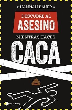 DESCUBRE AL ASESINO MIENTRAS HACES CACA | 9788410293090 | BAUER, HANNAH | Llibreria Aqualata | Comprar llibres en català i castellà online | Comprar llibres Igualada