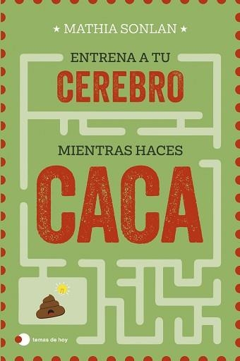 ENTRENA A TU CEREBRO MIENTRAS HACES CACA | 9788410293106 | SONLAN, MATHIA | Llibreria Aqualata | Comprar llibres en català i castellà online | Comprar llibres Igualada