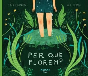 PER QUÈ PLOREM? | 9788417440145 | PINTADERA, FRAN | Llibreria Aqualata | Comprar llibres en català i castellà online | Comprar llibres Igualada