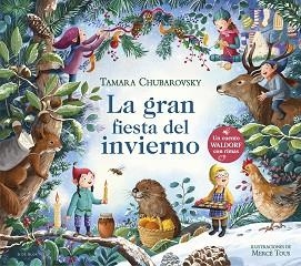 GRAN FIESTA DEL INVIERNO, LA(CUENTOS WALDORF CON RIMAS) | 9788419910431 | CHUBAROVSKY, TAMARA | Llibreria Aqualata | Comprar llibres en català i castellà online | Comprar llibres Igualada