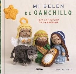 MI BELEN DE GANCHILLO | 9789464990010 | JANE HICKS, SARAH | Llibreria Aqualata | Comprar llibres en català i castellà online | Comprar llibres Igualada