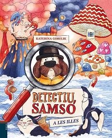 DETECTIU SAMSÓ A LES ILLES | 9788447953219 | GORELIK, KATERINA | Llibreria Aqualata | Comprar llibres en català i castellà online | Comprar llibres Igualada