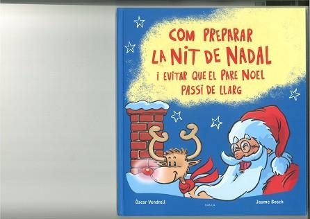 COM PREPARAR LA NIT DE NADAL I EVITAR QUE EL PARE NOEL PASSI DE LLARG | 9788447953622 | VENDRELL CORRONS, ÒSCAR | Llibreria Aqualata | Comprar llibres en català i castellà online | Comprar llibres Igualada