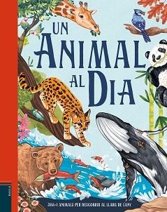 UN ANIMAL AL DIA | 9788447953189 | SMITH, MIRANDA | Llibreria Aqualata | Comprar llibres en català i castellà online | Comprar llibres Igualada