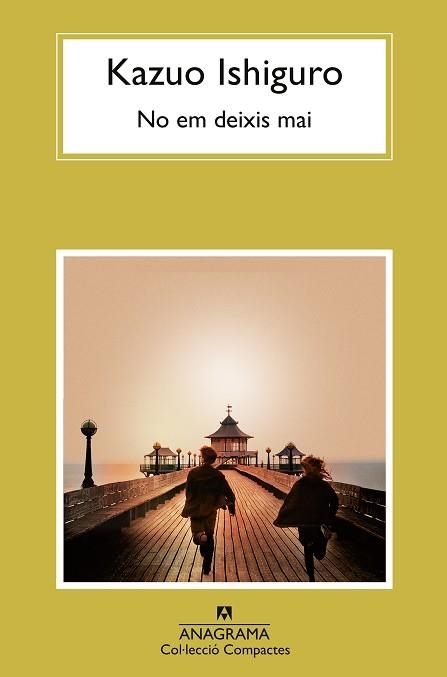 NO EM DEIXIS MAI | 9788433922038 | ISHIGURO, KAZUO | Llibreria Aqualata | Comprar llibres en català i castellà online | Comprar llibres Igualada