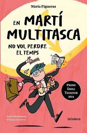 EN MARTÍ MULTITASCA NO VOL PERDRE EL TEMPS | 9788424675394 | FIGUERAS , NÚRIA | Llibreria Aqualata | Comprar llibres en català i castellà online | Comprar llibres Igualada