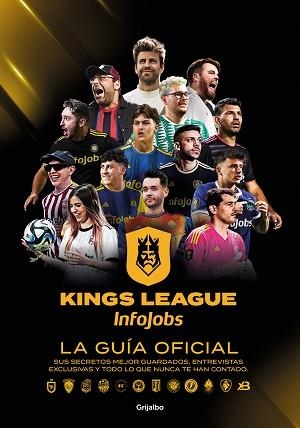 KINGS LEAGUE: LA GUÍA OFICIAL | 9788425367779 | KINGS LEAGUE | Llibreria Aqualata | Comprar libros en catalán y castellano online | Comprar libros Igualada