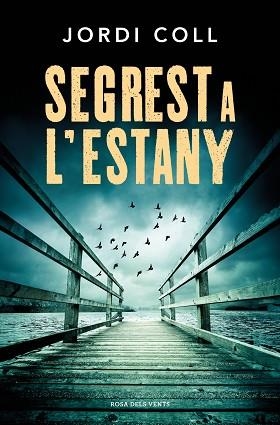 SEGREST A L'ESTANY | 9788419756688 | COLL, JORDI | Llibreria Aqualata | Comprar llibres en català i castellà online | Comprar llibres Igualada