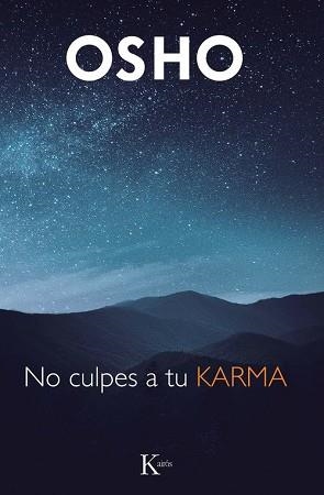 NO CULPES A TU KARMA | 9788411212946 | OSHO | Llibreria Aqualata | Comprar libros en catalán y castellano online | Comprar libros Igualada