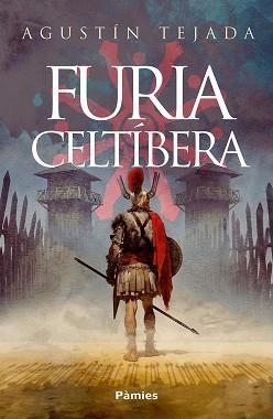 FURIA CELTÍBERA | 9788410070363 | TEJADA NAVAS, AGUSTÍN | Llibreria Aqualata | Comprar libros en catalán y castellano online | Comprar libros Igualada