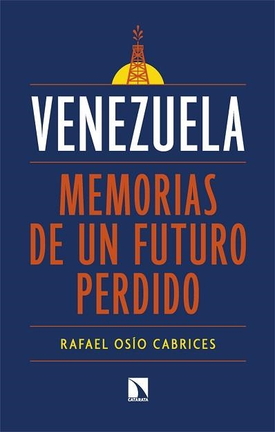 VENEZUELA: MEMORIAS DE UN FUTURO PERDIDO | 9788410671690 | OSÍO CABRICES, RAFAEL | Llibreria Aqualata | Comprar libros en catalán y castellano online | Comprar libros Igualada