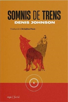 SOMNIS DE TRENS | 9788419059314 | JOHNSON, DENIS | Llibreria Aqualata | Comprar llibres en català i castellà online | Comprar llibres Igualada