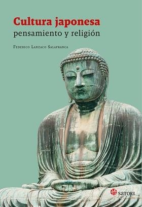 CULTURA JAPONESA: PENSAMIENTO Y RELIGIÓN | 9788417419554 | LANZACO SALAFRANCA, FEDERICO | Llibreria Aqualata | Comprar llibres en català i castellà online | Comprar llibres Igualada