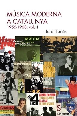 MÚSICA MODERNA A CATALUNYA (1955-1968, VOL 1) | 9788410267732 | TURTÓS, JORDI | Llibreria Aqualata | Comprar libros en catalán y castellano online | Comprar libros Igualada