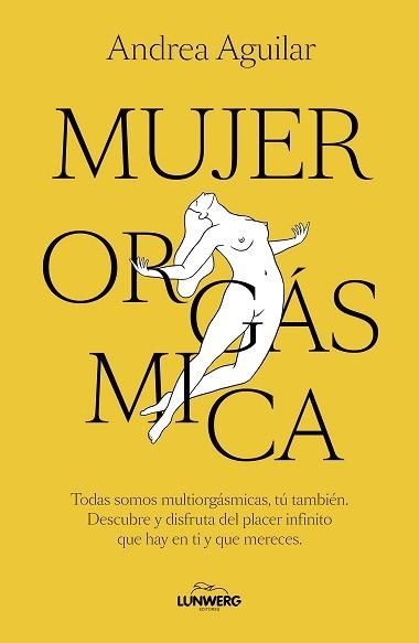 MUJER ORGÁSMICA | 9788410378070 | AGUILAR, ANDREA | Llibreria Aqualata | Comprar llibres en català i castellà online | Comprar llibres Igualada