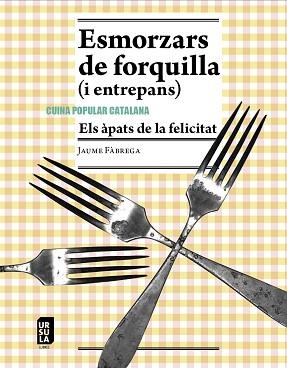 ESMORZARS DE FORQUILLA (I ENTREPANS) | 9788412754872 | FÀBREGA I COLOM, JAUME | Llibreria Aqualata | Comprar libros en catalán y castellano online | Comprar libros Igualada