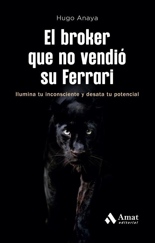 BROKER QUE NO VENDIÓ SU FERRARI, EL | 9788419870735 | ANAYA, HUGO | Llibreria Aqualata | Comprar llibres en català i castellà online | Comprar llibres Igualada