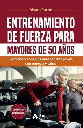 ENTRENAMIENTO DE FUERZA PARA MAYORES DE 50 AÑOS | 9788419870933 | PUCHE GIMÉNEZ, ÁLVARO | Llibreria Aqualata | Comprar libros en catalán y castellano online | Comprar libros Igualada